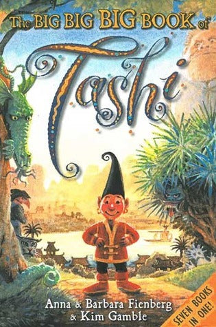 Book cover of The Big Big Big Book Of Tashi by Anna Fienberg, Barbara Fienberg, Kim Gamble (Illus.)