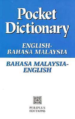 Book cover of Pocket Dictionary: English-Bahasa Malaysia Bahasa Malaysia-English by Periplus Editors, Wendy Hutton