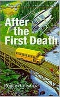 Book cover of After The First Death by Robert Cormier, John Lancaster (Ed.)