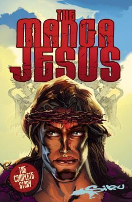 Book cover of The Manga Jesus Complete. Siku by Siku
