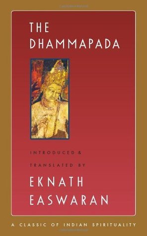 Book cover of The Dhammapada by Anonymous, Eknath Easwaran (Ed.)