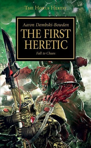 Book cover of The First Heretic by Aaron Dembski-Bowden