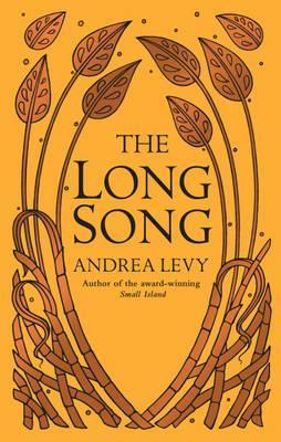Book cover of The Long Song by Andrea Levy
