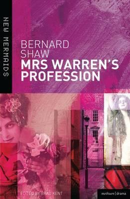 Book cover of Mrs Warren's Profession by George Bernard Shaw, Brad Kent (Ed.)