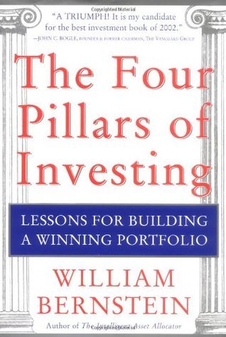 Book cover of The Four Pillars Of Investing: Lessons For Building A Winning Portfolio by William J. Bernstein