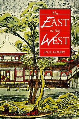 Book cover of The East in the West by Jack Goody