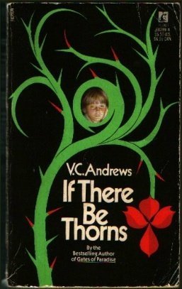 Book cover of If There Be Thorns by V.C. Andrews