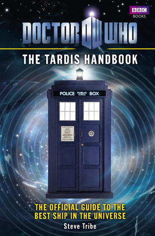 Book cover of Doctor Who: The TARDIS Handbook by Steve Tribe
