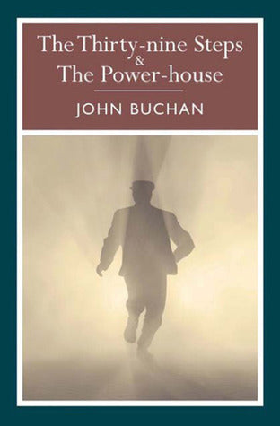 Book cover of The Thirty-Nine Steps & The Powerhouse by John Buchan