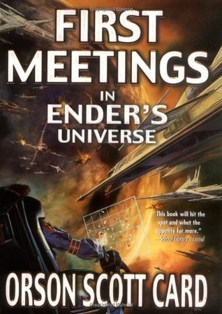 Book cover of First Meetings In Ender's Universe by Orson Scott Card