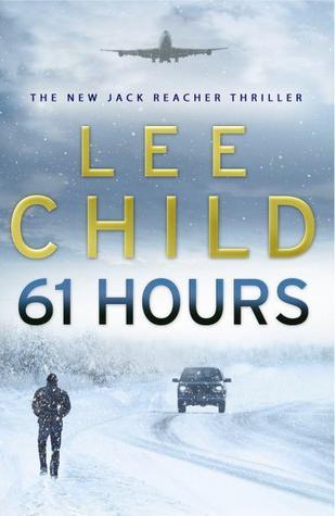 Book cover of 61 Hours by Lee Child