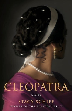 Book cover of Cleopatra: A Life by Stacy Schiff
