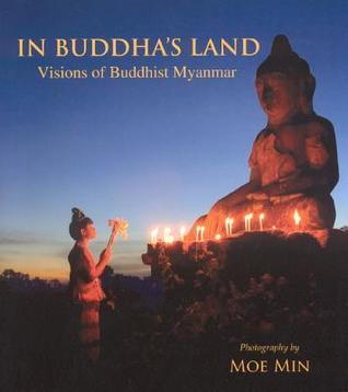 Book cover of In Buddha's Land by Moe Min (Photographer)