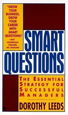 Book cover of Smart Questions: A New Strategy for Successful Managers by Dorothy Leeds