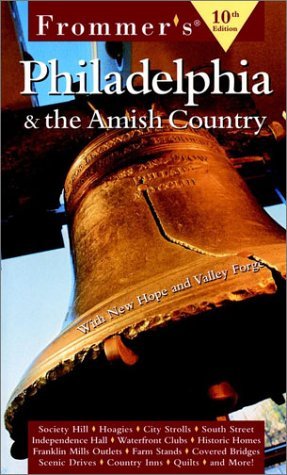 Book cover of Frommer's Philadelphia & The Amish Country by Jay Golan, Arthur Frommer