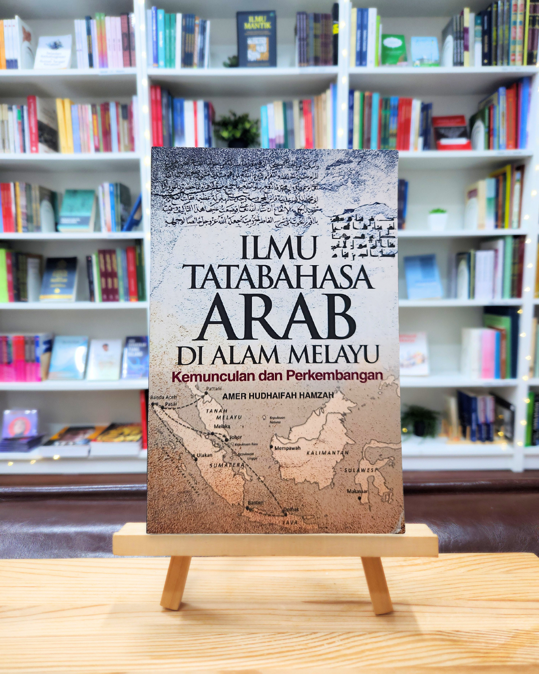 Book cover of Ilmu Tatabahasa Arab Di Alam Melayu by Amer Hudhaifah Hamzah