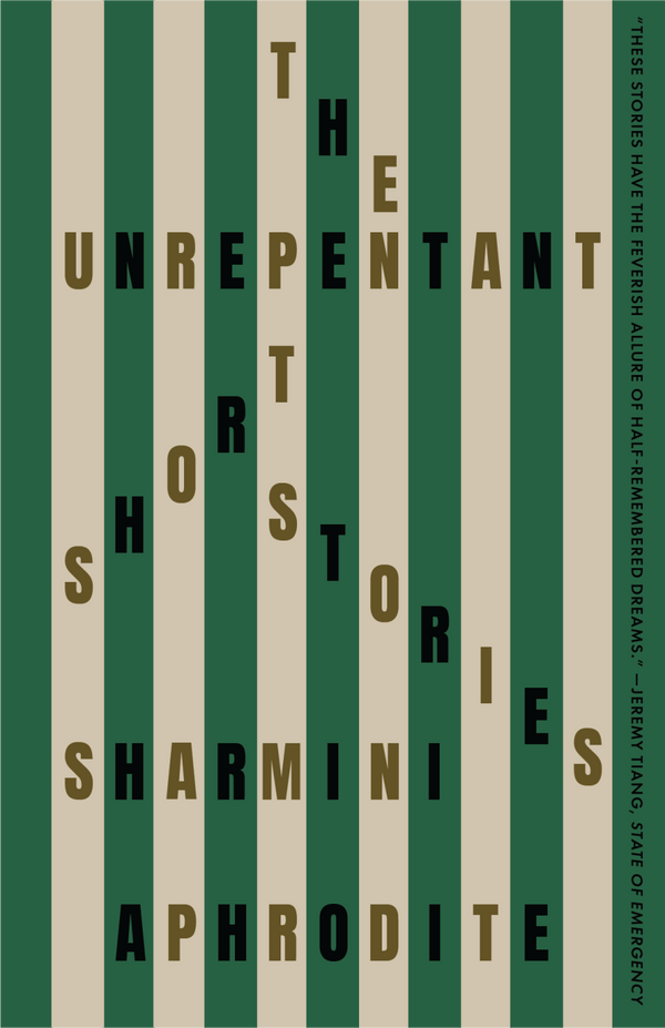 Book cover of The Unrepentant: Short Stories by Sharmini Aphrodite
