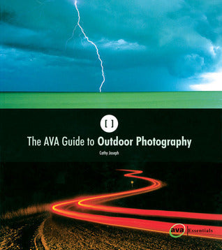 Book cover of The AVA Guide To Outdoor Photography by Cathy Joseph