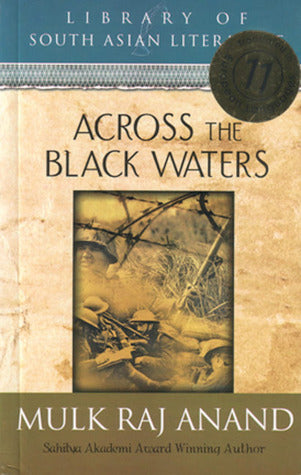 Book cover of Across The Black Waters by Mulk Raj Anand