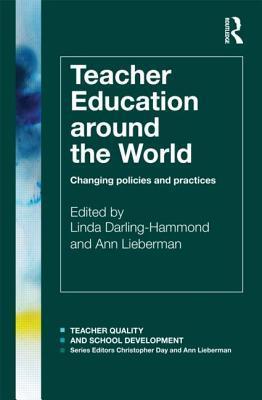 Book cover of Teacher Education Around The World by Linda Darling-Hammond (Ed.)