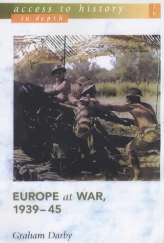 Book cover of Europe At War, 1939-45 by Graham Darby