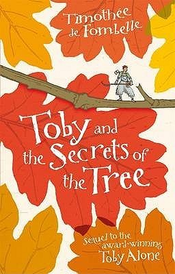 Book cover of Toby And The Secrets Of The Tree by Timothée de Fombelle (Artist)