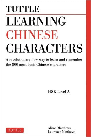 Book cover of Learning Chinese Characters by Alison Matthews, Laurence Matthews