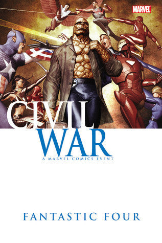 Book cover of Civil War: Fantastic Four by J. Michael Straczynski, Zeb Wells, Reginald Hudlin, Dan Slott, Scot Eaton (Illus.), Manuel García (Illus.), Mike McKone (Illus.), Kaare Andrews (Illus.), Koi Turnbull (Illus.), Marcus To (Illus.)