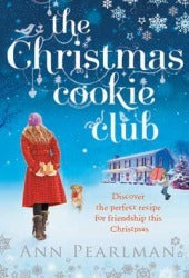 Book cover of The Christmas Cookie Club by Ann Pearlman