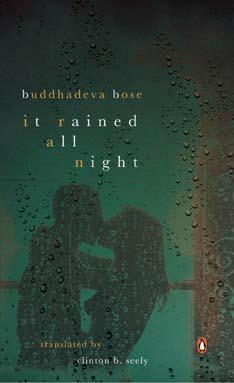 Book cover of It Rained All Night by Buddhadeva Bose, Clinton B. Seely (Trans.)