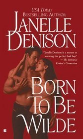 Book cover of Born To Be Wilde by Janelle Denison