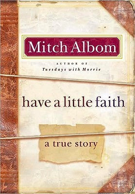 Book cover of Have a Little Faith by Mitch Albom