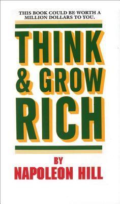 Book cover of Think And Grow Rich by Napoleon Hill