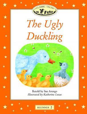 Book cover of The Ugly Duckling by Sue Arengo, Katherine Lucas