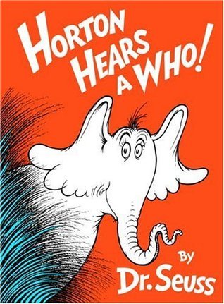 Book cover of Horton Hears A Who! by Dr. Seuss