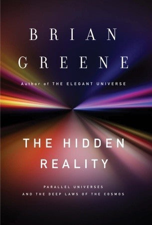 Book cover of The Hidden Reality: Parallel Universes And The Deep Laws Of The Cosmos by Brian Greene