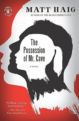 Book cover of The Possession of Mr. Cave by Matt Haig