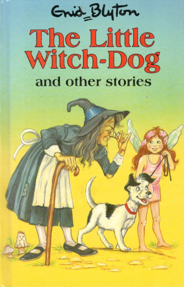 Book cover of The Little Witch-Dog and Other Stories by Enid Blyton