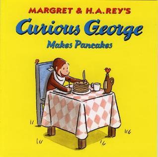 Book cover of Curious George Makes Pancakes by Margret Rey, H.A. Rey
