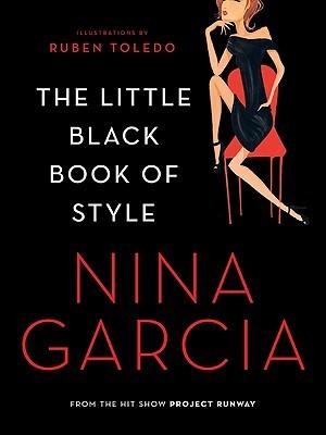 Book cover of The Little Black Book Of Style by Nina García