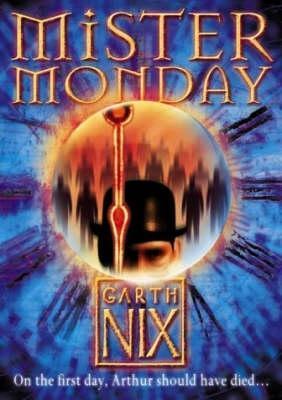 Book cover of Mister Monday by Garth Nix
