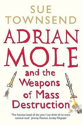 Book cover of Adrian Mole And The Weapons Of Mass Destruction by Sue Townsend