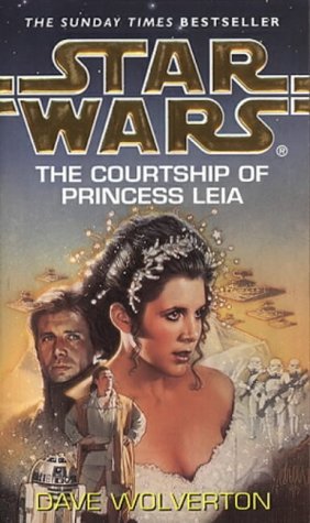 Book cover of The Courtship Of Princess Leia by Dave Wolverton