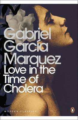 Book cover of Love In The Time Of Cholera by Gabriel García Márquez