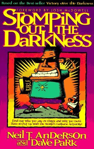 Book cover of Stomping Out The Darkness by Neil T. Anderson, Dave Park