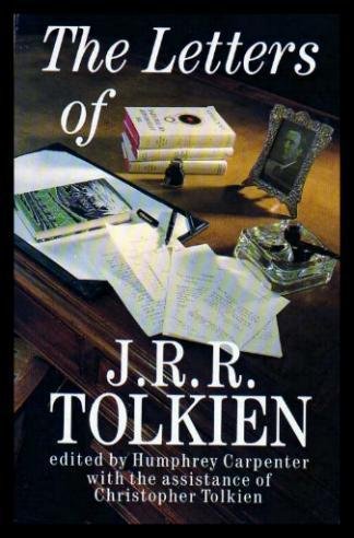 Book cover of The Letters of J.R.R. Tolkien by Humphrey Carpenter (Ed.), J.R.R. Tolkien