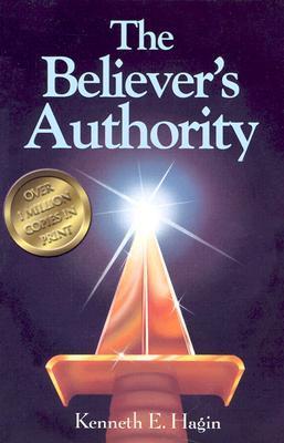 Book cover of The Believer's Authority by Kenneth E. Hagin