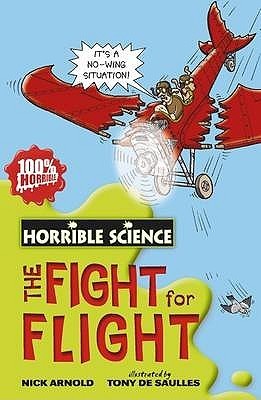 Book cover of The Fight For Flight by Nick Arnold, Tony De Saulles (Illus.)