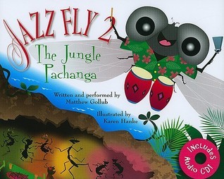 Book cover of Jazz Fly 2: The Jungle Pachanga by Matthew Gollub, Karen Hanke (Illus.), John Santos (Percussion)