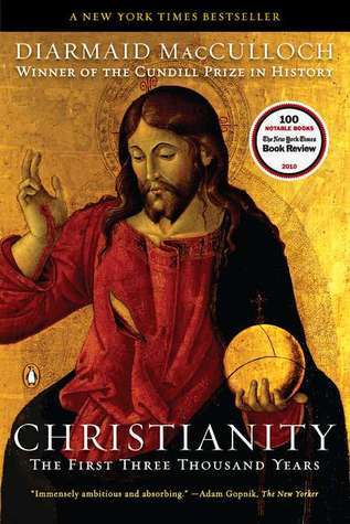 Book cover of Christianity: The First Three Thousand Years by Diarmaid MacCulloch